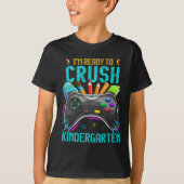 I'm Ready To Crush Kindergarten Ck To School Video Tシャツ (正面)