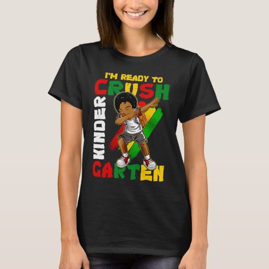 I'm Ready To Crush Kindergarten Dabbing African Am Tシャツ (正面)