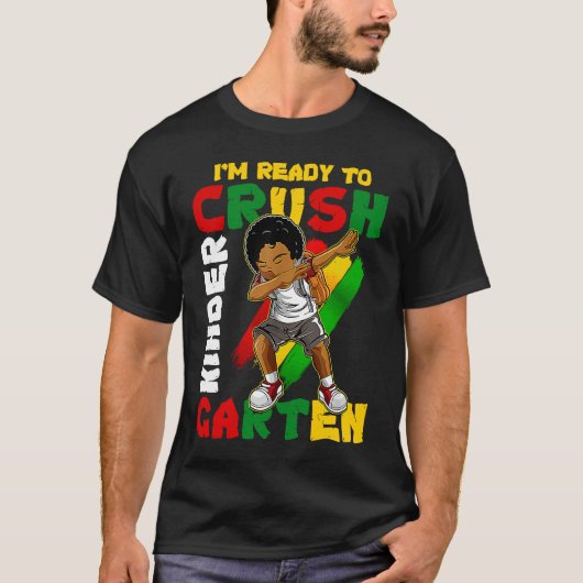 I'm Ready To Crush Kindergarten Dabbing African Am Tシャツ (正面)