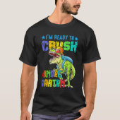I'm Ready To Crush Kindergarten Dinosaur Back To S Tシャツ (正面)