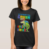I'm Ready To Crush Kindergarten Dinosaur Back To S Tシャツ (正面)