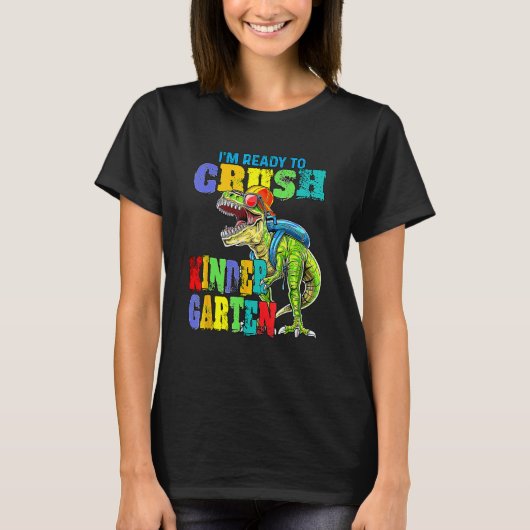I'm Ready To Crush Kindergarten Dinosaur Boys Back Tシャツ (正面)