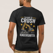 I'm Ready to Crush Kindergarten Excavator Tシャツ (裏面)