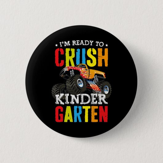 Im Ready To Crush Kindergarten Monster Truck Ck To 缶バッジ (正面)