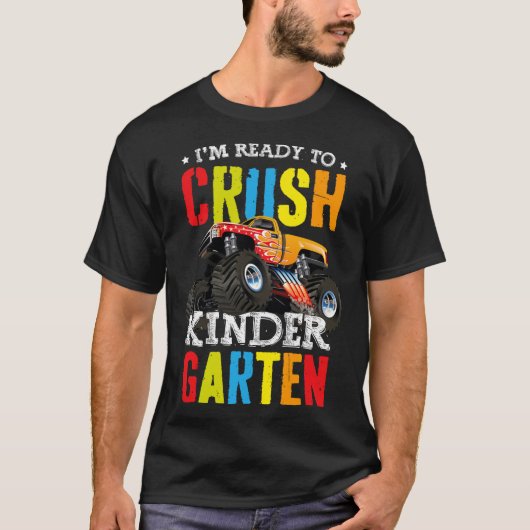 Im Ready To Crush Kindergarten Monster Truck Ck To Tシャツ (正面)