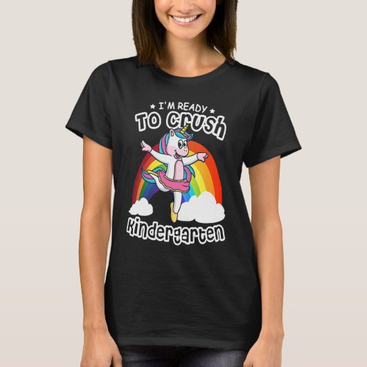 I'm Ready To Crush Kindergarten Unicorn Ballerina  Tシャツ (正面)