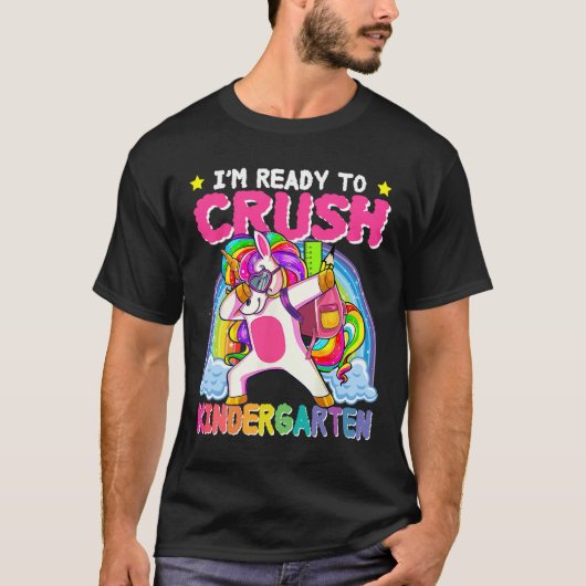 I'm Ready To Crush Kindergarten Unicorn First Day Tシャツ (正面)