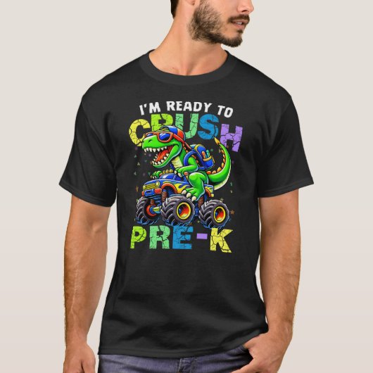 I'm Ready To Crush Pre-k Dinosaur Monster Truck Tシャツ (正面)