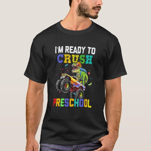 I'm Ready To Crush Preschool Dinosaur Boy First Da Tシャツ (正面)
