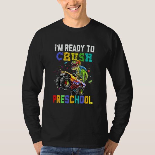 I'm Ready To Crush Preschool Dinosaur Boy First Da Tシャツ (正面)