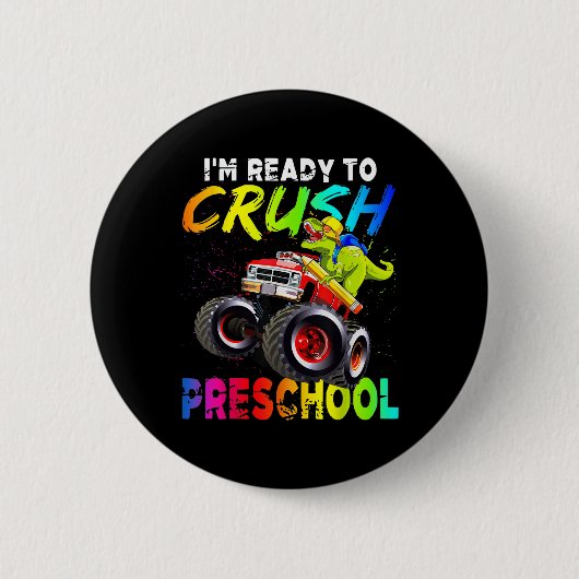 Im Ready To Crush Preschool Monster Truck Dinosaur 缶バッジ (正面)