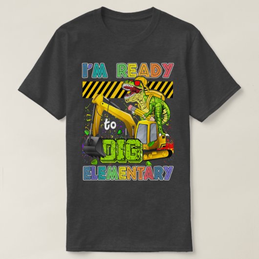 I'm Ready To Dig Elementary Back To School Dinosau Tシャツ (デザイン正面)
