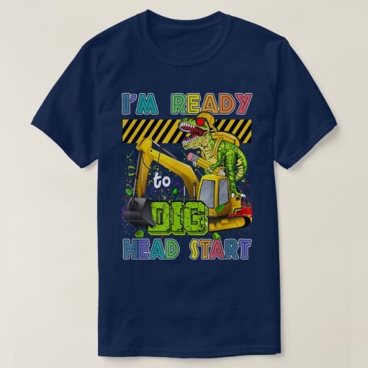 I'm Ready To Dig Head Start Back To School Dinosau Tシャツ (デザイン正面)