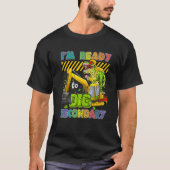 I'm Ready To Dig Secondary Back To School Dinosaur Tシャツ (正面)