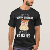 I'm really a hamster  2 tシャツ (正面)