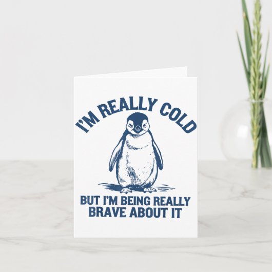 Im Really Cold But Im Being Really Penguin Brave A カード (正面)