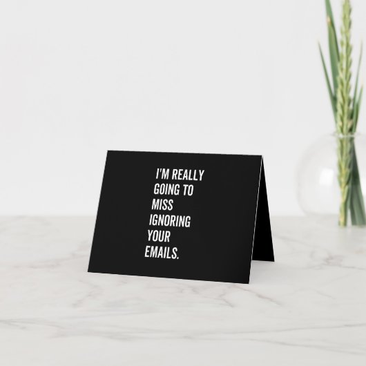 I'm really going to miss ignoring your emails 案内状 (正面)