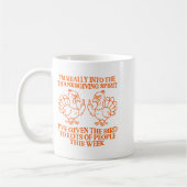 I'm Really Into The Thanksgiving Srit I've Given T コーヒーマグカップ (左)
