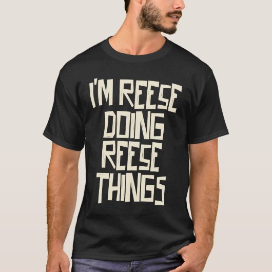 I'm Reese doing Reese things Tシャツ (正面)