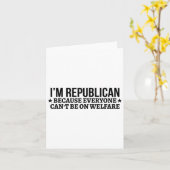 I'm Republican Because Everyone Can't Be On Welfar カード (黄色い花)