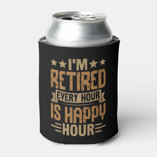 I'm Retired Every Hour Is Happy Hour - Funny Retir 缶クーラー (缶正面)
