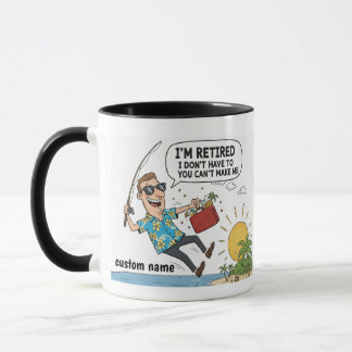 I'm Retired I Don't Want To Mug - Retirement Jokes マグカップ