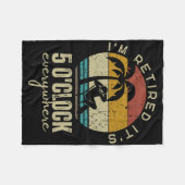 I'm Retired It's 5 O'clock Everywhere Funny Retire フリースブランケット (正面(横))