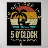 I'm Retired It's 5 O'clock Everywhere Funny Retire ポスター (正面)