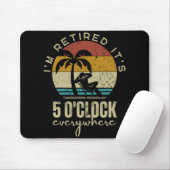 I'm Retired It's 5 O'clock Everywhere Funny Retire マウスパッド (マウス)
