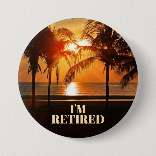 I'M RETIRED, TROPICAL PALM TREES, 缶バッジ (正面)