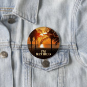 I'M RETIRED, TROPICAL PALM TREES, 缶バッジ (インサイチュ)