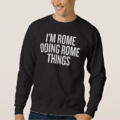 I'M ROME DOING ROME THINGS Slogan スウェットシャツ (正面)