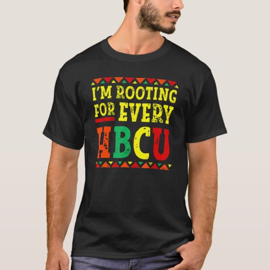 I'm Rooting For Every HBCU African Pride Black His Tシャツ (正面)
