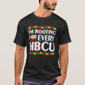 I'm Rooting For Every HBCU Black History Month Bla Tシャツ (正面)