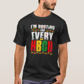 I'm Rooting For Every HBCU Black History Month Pri Tシャツ (正面)