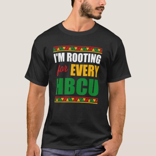 I'm Rooting For Every HBCU Black History Month Pri Tシャツ (正面)