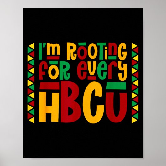 Im Rooting For Every Hbcu Historical Black College ポスター (正面)