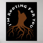I'm Rooting You - Thumbs Up Roots Art ポスター (正面)