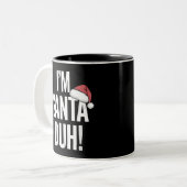 I'm Santa Duh Funny Christmas Gift Idea ツートーンマグカップ (正面左)