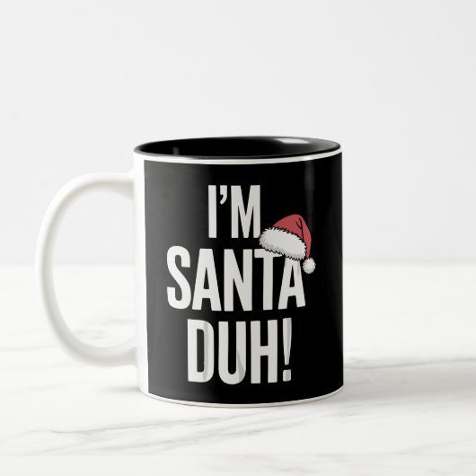 I'm Santa Duh Funny Christmas Gift Idea ツートーンマグカップ (左)
