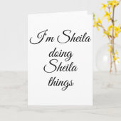 I'm Sheila Doing Sheila Things Funny Birthday Name カード (黄色い花)