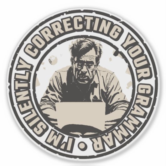 I'm Silently Correcting Your Grammar シール (正面)