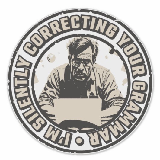 I'm Silently Correcting Your Grammar シール (正面)