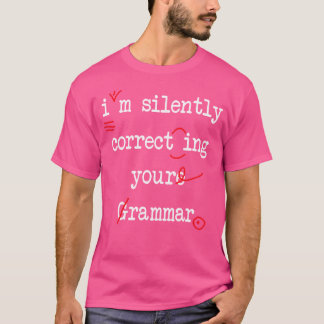 I'M Silently Correcting Your Grammar High School Tシャツ