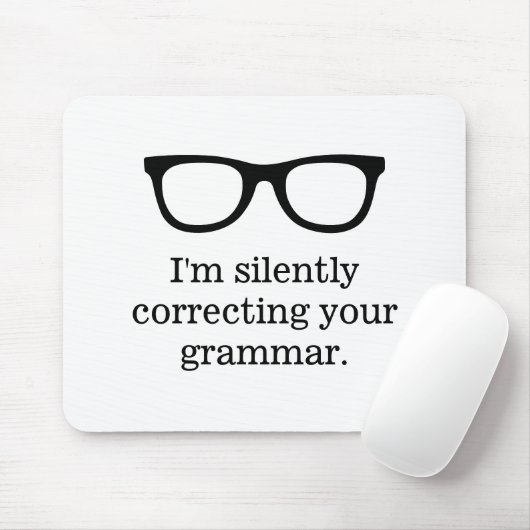 I'm silently correcting your grammar teacher humor マウスパッド (マウス)