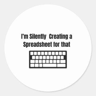 I'm Silently Creating A Spreadsheet ラウンドシール