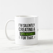 I'm Silently Creating A Spreadsheet For That コーヒーマグカップ (左)