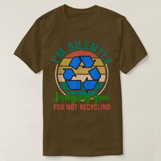 I'm silently judging you for not - Garbage Truck d Tシャツ (デザイン正面)