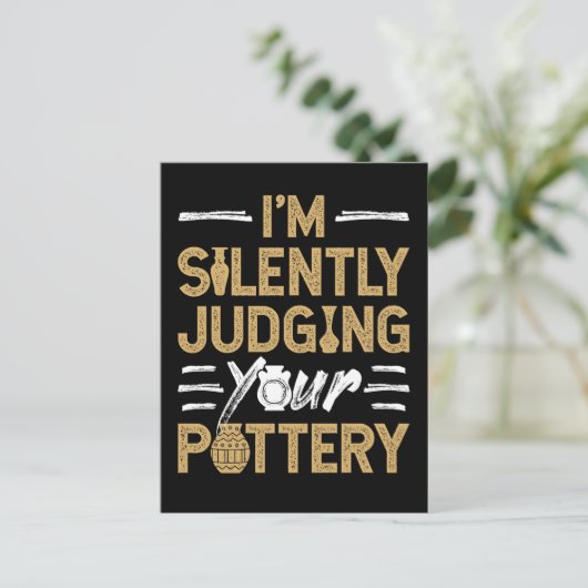 I'm Silently Judging Your Pottery Funny Ceramics ポストカード (スタンド正面)