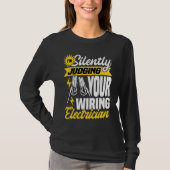 Im silently judging your wiring electrician  Elect Tシャツ (正面)